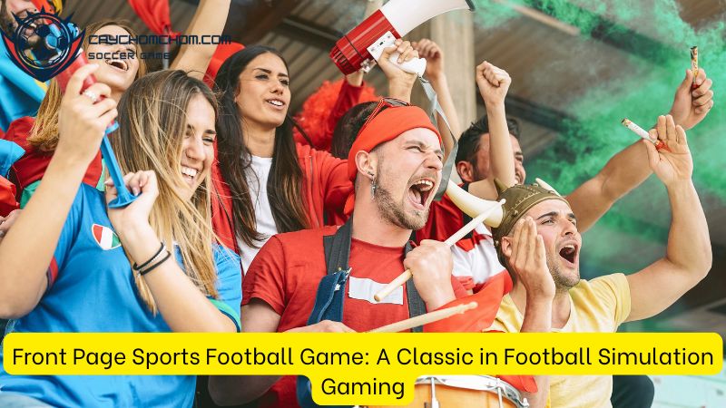 Front Page Sports Football Game: A Classic in Football Simulation Gaming