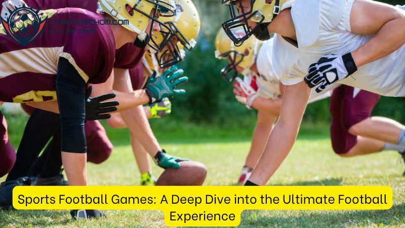 Sports Football Games: A Deep Dive into the Ultimate Football Experience